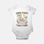 Good Vibes Take Time-Baby-Basic-Onesie-GODZILLARGE
