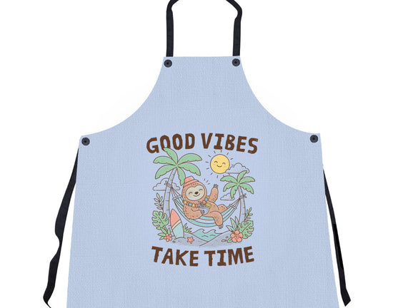 Good Vibes Take Time