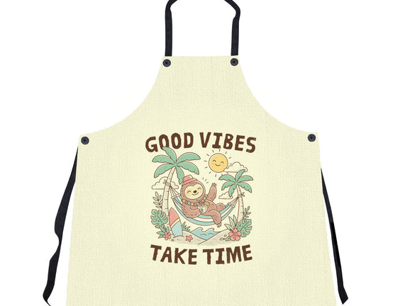 Good Vibes Take Time