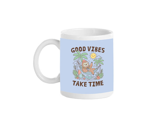 Good Vibes Take Time