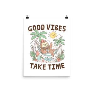 Good Vibes Take Time