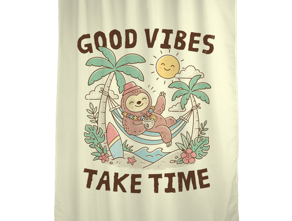 Good Vibes Take Time