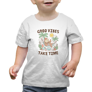 Good Vibes Take Time