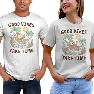 Good Vibes Take Time