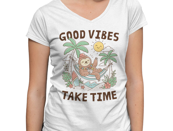Good Vibes Take Time