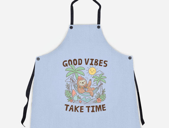 Good Vibes Take Time