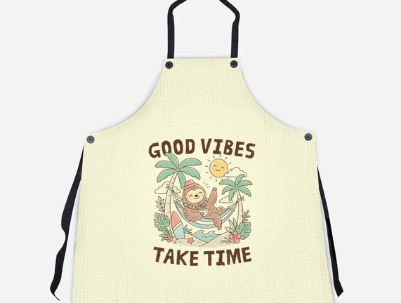 Good Vibes Take Time