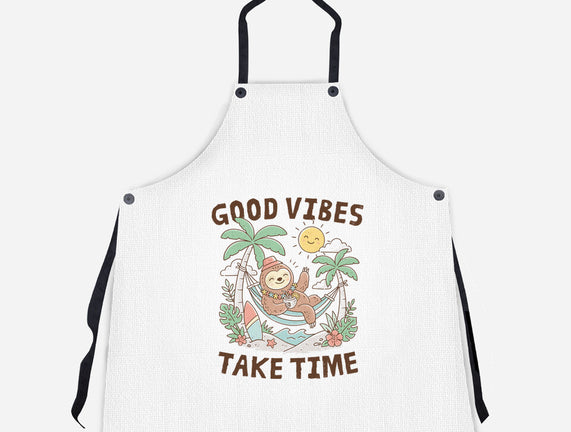 Good Vibes Take Time