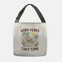 Good Vibes Take Time-None-Adjustable Tote-Bag-GODZILLARGE