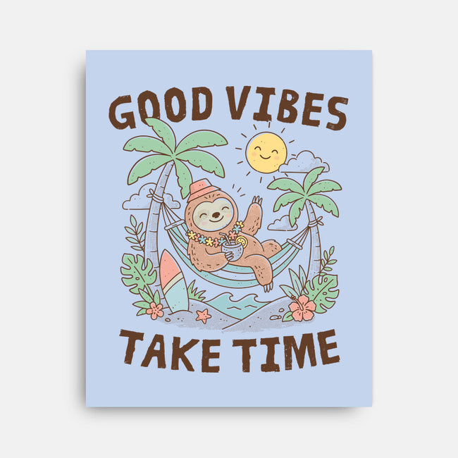 Good Vibes Take Time-None-Stretched-Canvas-GODZILLARGE