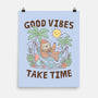 Good Vibes Take Time-None-Matte-Poster-GODZILLARGE