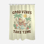 Good Vibes Take Time-None-Polyester-Shower Curtain-GODZILLARGE
