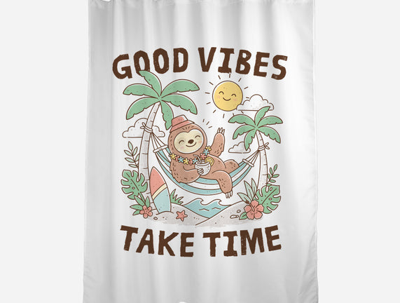 Good Vibes Take Time