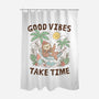 Good Vibes Take Time-None-Polyester-Shower Curtain-GODZILLARGE