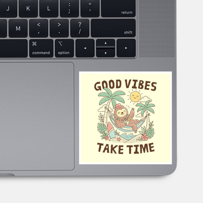 Good Vibes Take Time-None-Glossy-Sticker-GODZILLARGE