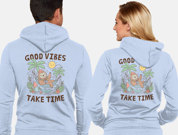 Good Vibes Take Time