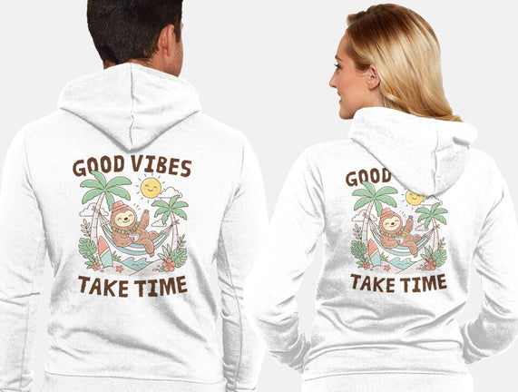 Good Vibes Take Time