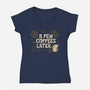 A Few Coffees Later-Womens-V-Neck-Tee-Angoes25