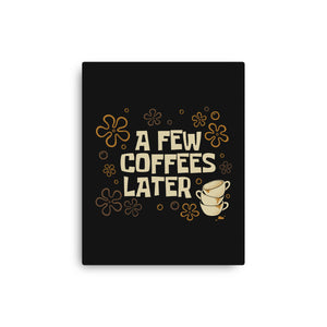 A Few Coffees Later