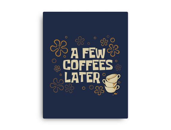 A Few Coffees Later