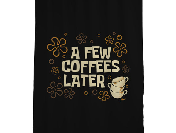 A Few Coffees Later