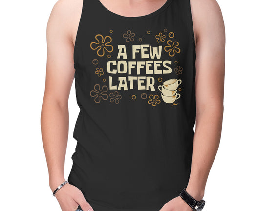 A Few Coffees Later