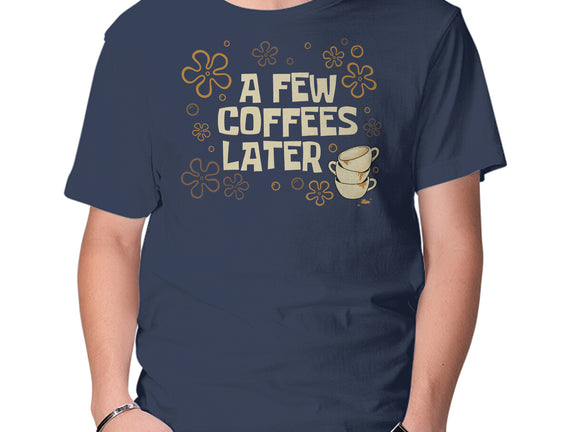 A Few Coffees Later