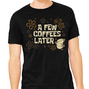 A Few Coffees Later