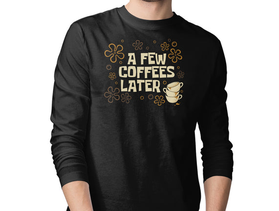 A Few Coffees Later