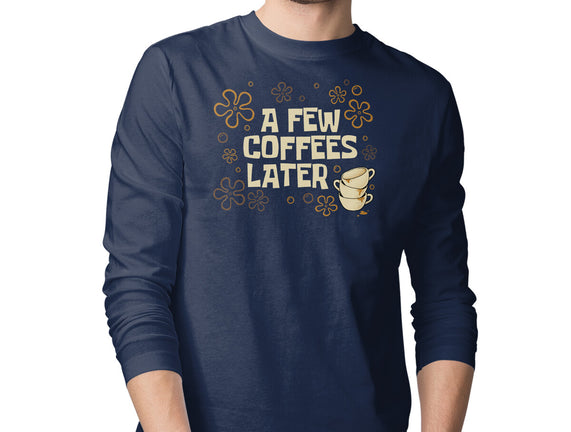 A Few Coffees Later