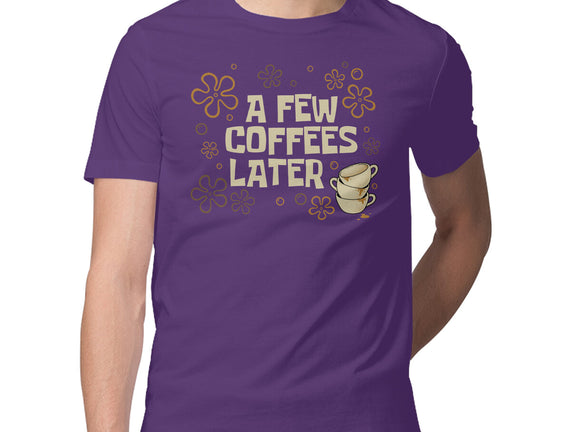 A Few Coffees Later
