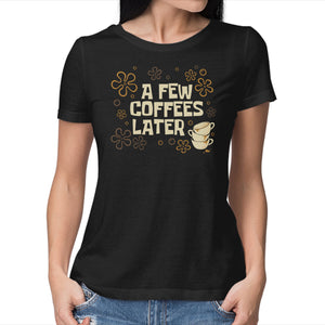 A Few Coffees Later