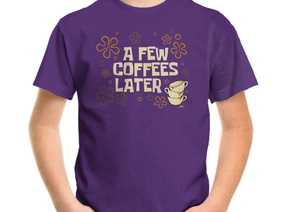 A Few Coffees Later