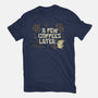 A Few Coffees Later-Womens-Basic-Tee-Angoes25