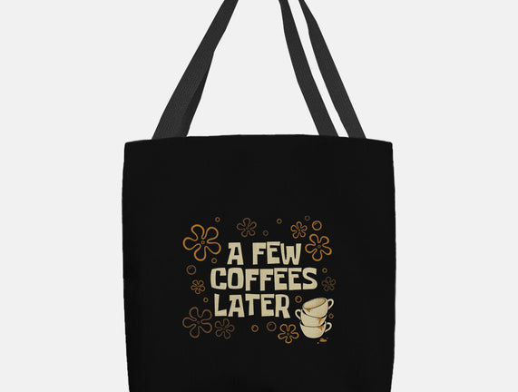 A Few Coffees Later