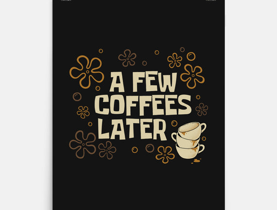 A Few Coffees Later