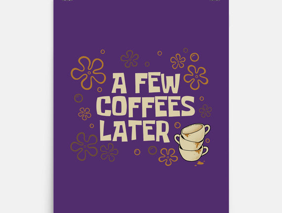 A Few Coffees Later