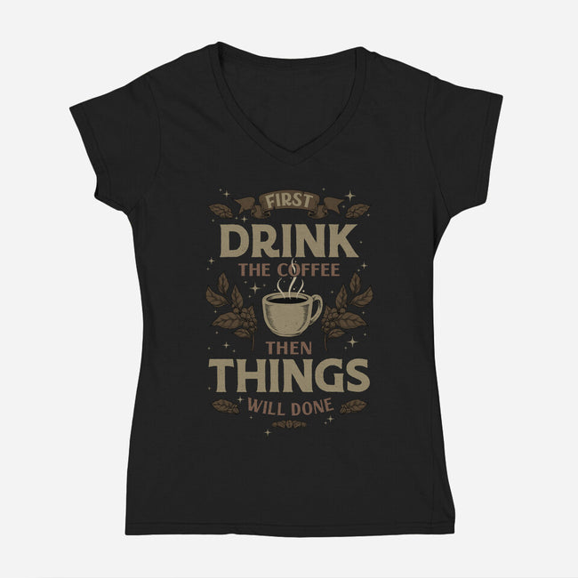 First Drink The Coffee-Womens-V-Neck-Tee-Angoes25