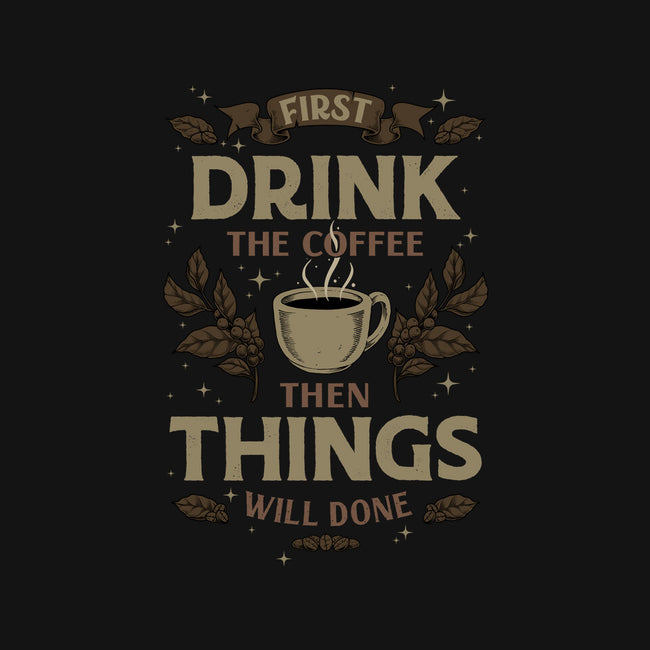 First Drink The Coffee-Womens-Basic-Tee-Angoes25