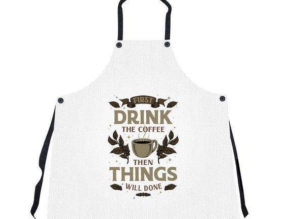 First Drink The Coffee