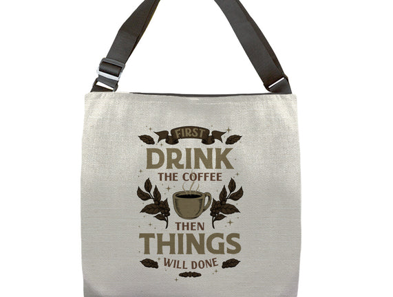 First Drink The Coffee