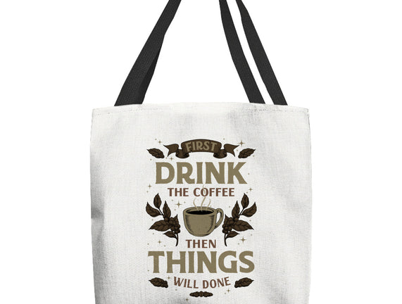 First Drink The Coffee