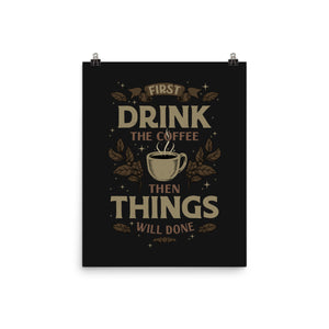 First Drink The Coffee