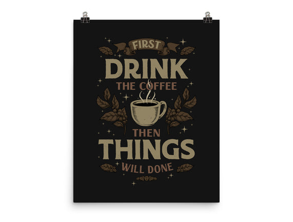 First Drink The Coffee