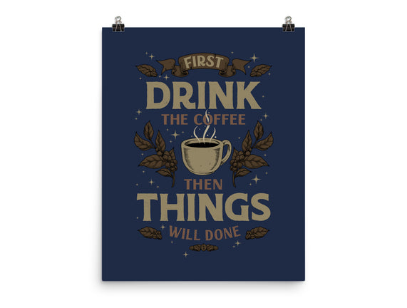 First Drink The Coffee