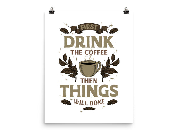 First Drink The Coffee