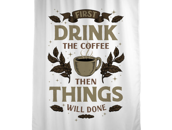 First Drink The Coffee