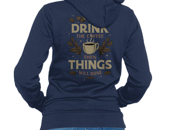 First Drink The Coffee