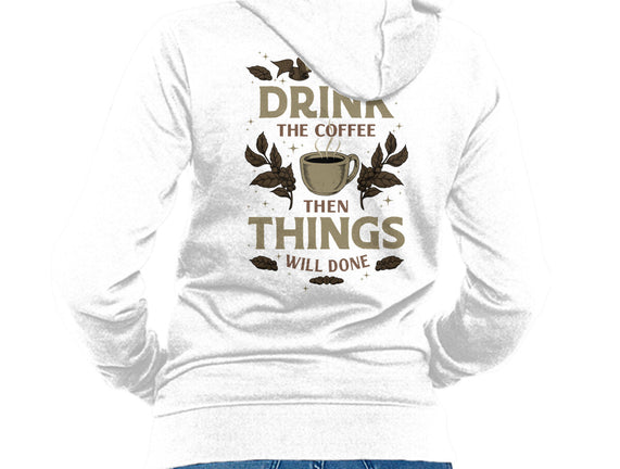 First Drink The Coffee