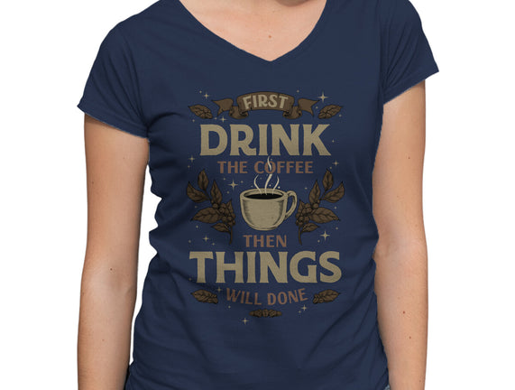 First Drink The Coffee